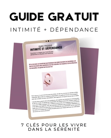 Guide Intimité + dépendance - 7 clés pour les vivre dans la sérénité