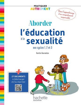 Livre pour aborder l'éducation à la sexualité en maternelle et en élémentaire - Guide complet